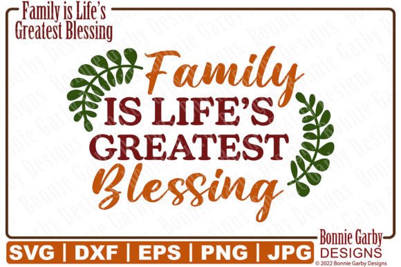 Family is Life s Greatest Blessing SVG Graphics and T-Shirt Designs