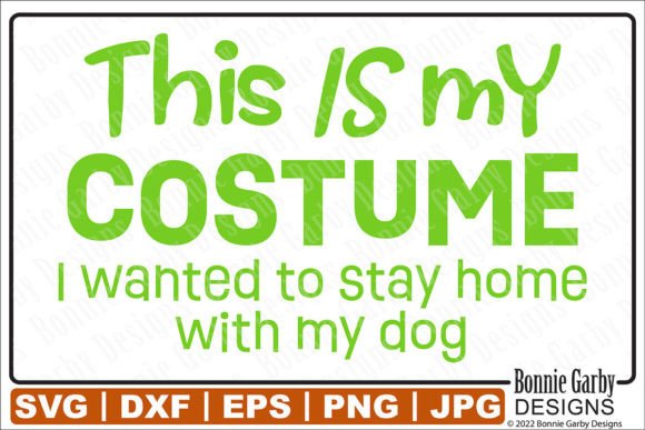 Halloween Costume SVG.Stay Home with Dog Graphics and T-Shirt Designs