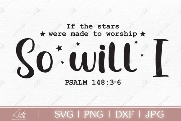 So Will I Psalm 148 Christian SVG Graphics & Crafts Review